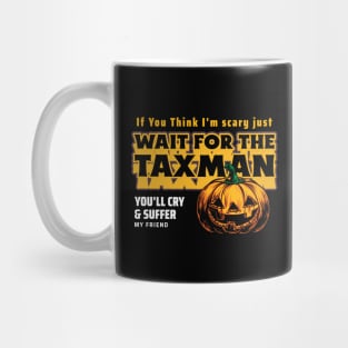 Wait for the Taxman Mug